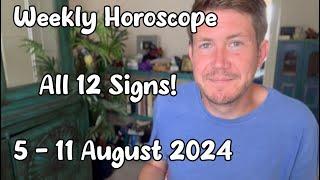 All 12 Signs! 5 - 11 August 2024 Your Weekly Horoscope with Gregory Scott