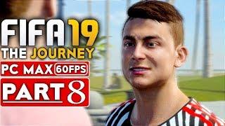 FIFA 19 THE JOURNEY Gameplay Walkthrough Part 8 [1080p HD 60FPS PC MAX SETTINGS] - No Commentary