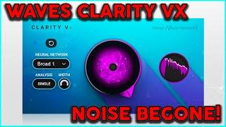 Waves Clarity Vx - AI Denoise algorithms!