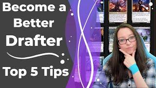 5 Tips to Become a better Drafter - Magic: the Gathering