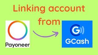 STEPS ON HOW TO LINK PAYONEER TO GCASH
