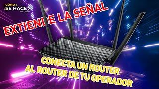 ¿CÓMO SE HACE? - Conectar y configurar un router al router de tu proveedor de internet