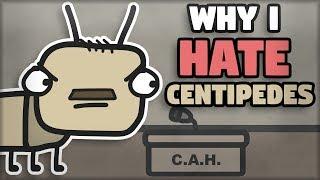 Why I HATE Centipedes