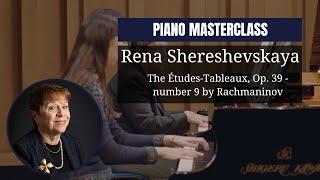 Piano masterclass by Rena Shereshevskaya | The Études-Tableaux, Op. 39 - number 9 by Rachmaninov