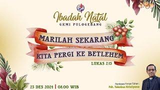 Ibadah Natal GKMI Pulo Gebang | Minggu, 25 Desember 2024 | [LIVE STREAMING]