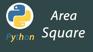 Area of Square by python-Python Programming