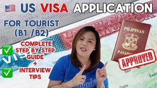 US VISA 2024: COMPLETE STEP BY STEP GUIDE | TOURIST B1/B2 APPLICATION FOR FILIPINOS + INTERVIEW TIPS