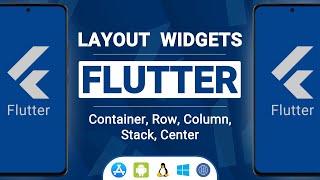 Layout Widgets in Flutter (Container, Row, Column, Stack, Center)  -  Flutter Tutorial