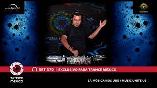 Psytronic / Set #370 exclusivo para Trance México