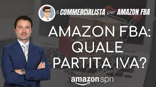 Amazon FBA e Partita Iva: quale scegliere?