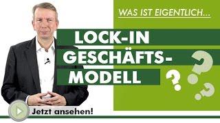 LOCK-IN GESCHÄFTSMODELL - Was ist eigentlich...?