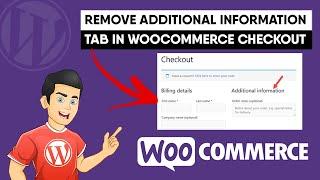 How to Remove Additional Information tab in WooCommerce checkout page