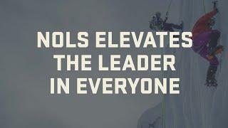 NOLS | Elevate the Leader in Everyone