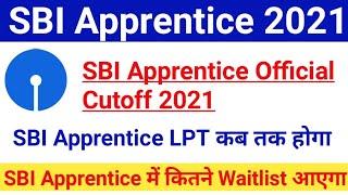 SBI Apprentice State Wise Official Cutoff 2021|About SBI Apprentice LPT & Waitlist 2021|#sbi2021