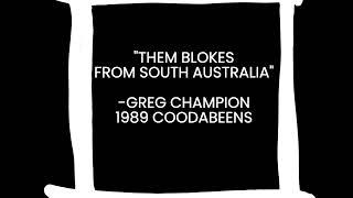 "Them Blokes from South Australia" , Greg Champion, Live 1989 Coodabeens