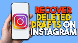 How to Recover Deleted Drafts on Instagram (full guide 2024)