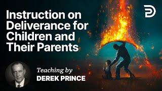  This isn't Taught in Church - Instruction on Deliverance for Children and Their Parents - Part 1