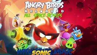 angry birds space reloaded all bosses with sonic music (v1)