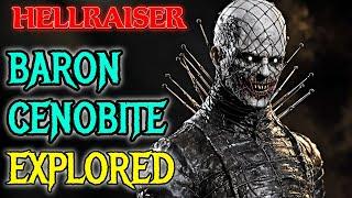 Baron Cenobite Explored - Ancient Cenobite Who Inspired Serial Killers & Influenced Lemarchand Box!