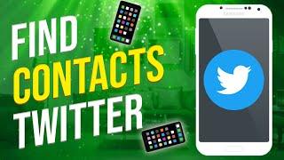 How To Find Your Contacts On Twitter (EASY!)