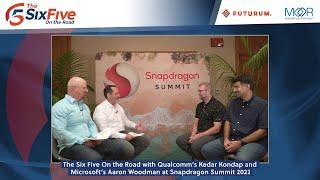 The Six Five On the Road w/ Qualcomm's Kedar Kondap and Microsoft's Aaron Woodman @ Snapdragon 2022