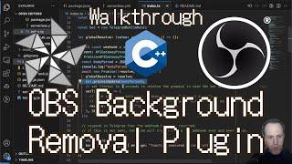 OBS Background Removal Plugin w ONNX Runtime Neural Networks [Code Walkthrough | C++]