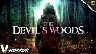 THE DEVIL'S WOODS | HD INDIE HORROR MOVIE | FULL SCARY FILM IN ENGLISH | V HORROR