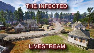 Clearing Some Towns!!! | The Infected | S7-Livestream