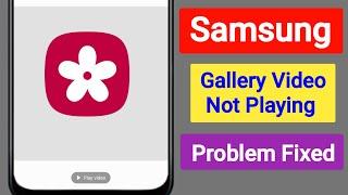 How to Fix Samsung Gallery Video Not Playing Problem | Gallery Video Not Playing in Samsung Galaxy