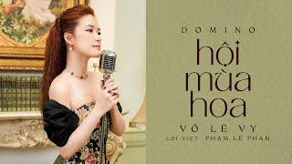 HỘI MÙA HOA (Domino) - Võ Lê Vy