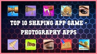 Top 10 Shaping App Game Android App