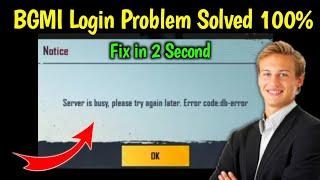 bgmi server is busy please try again later error code db error | fix bgmi login error code db-error