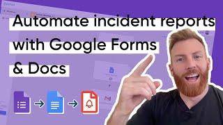 Simply automate your Incident Reports from Google Forms & Docs in minutes (Step by step)