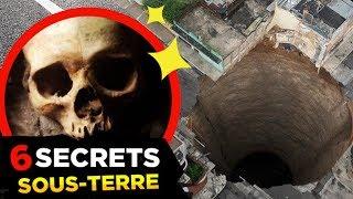 6 SECRETS TERRIFIANTS CACHÉS SOUS TERRE