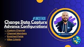 Custom Change Data Capture Events Advance Configurations | Filters | Channel Members | Salesforce ️