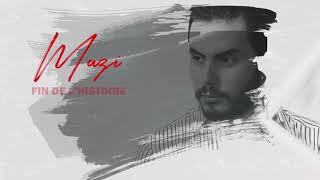 Mazi -  FIN DE L'HISTOIRE [Lyric Video]  مازي