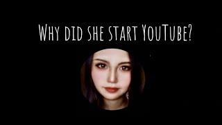 THE REASON - why did she start YouTube?