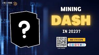 Mining DASH In 2023？｜【LIVE】