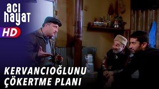 KERVANCIOĞLUNU ÇÖKERTME PLANI - ACI HAYAT  11. BÖLÜM