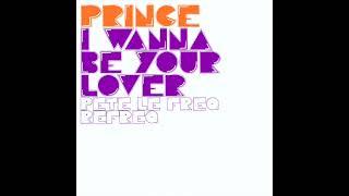 Prince   I Wanna Be Your Lover (Pete Le Freq Refreq)