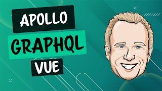 Apollo Vue: How to Connect to GraphQL APIs in Vue JS