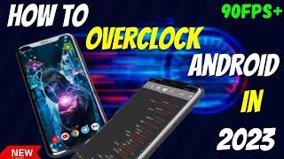 How To Overclock Android Without Root In 2023 | Overclock Android no root | last Overclocking video