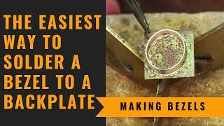 How To Solder a Bezel to a Backplate - Bezel Setting