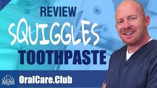 Squiggles Toothpaste Review From Oral Care Club