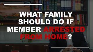 V80- Duty of family members if Police arrests someone from home.