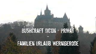 Bushcraft Dicon Privat - Familien Urlaub Wernigerode