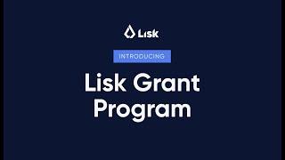 Lisk Grant Program - $1.3M in funding 