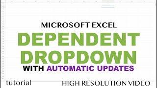 Excel - Dependent Drop Down List Without Indirect with Automatic Updates & No Named Ranges