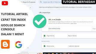 Cara Agar Artikel Cepat Terindex Google Dalam 1 Menit terbaru 2022 2023 | Tutorial indexing artikel