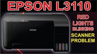 Epson L3110 Scanner Error | Red Lights Blinking | Fix error Scanner